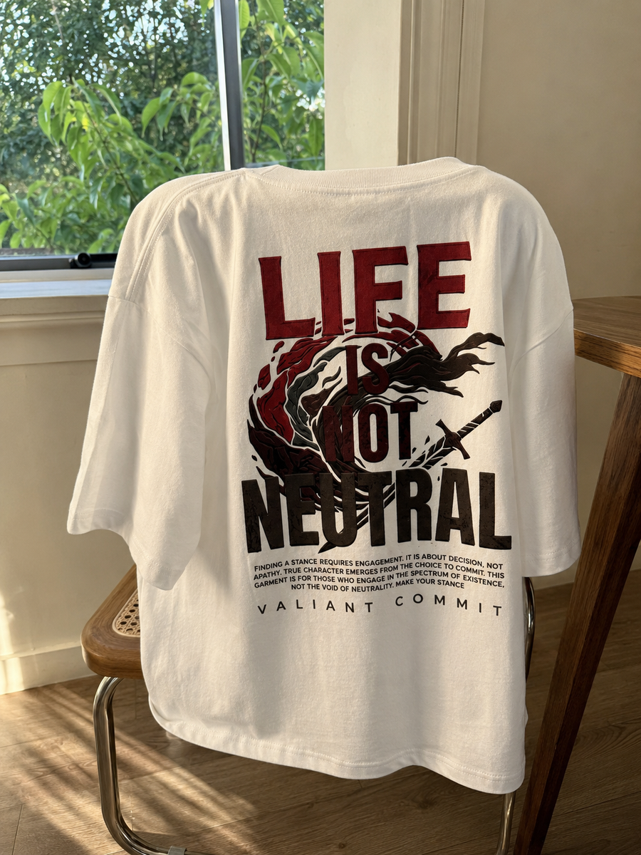 Life Is Not Neutral T-Shirt