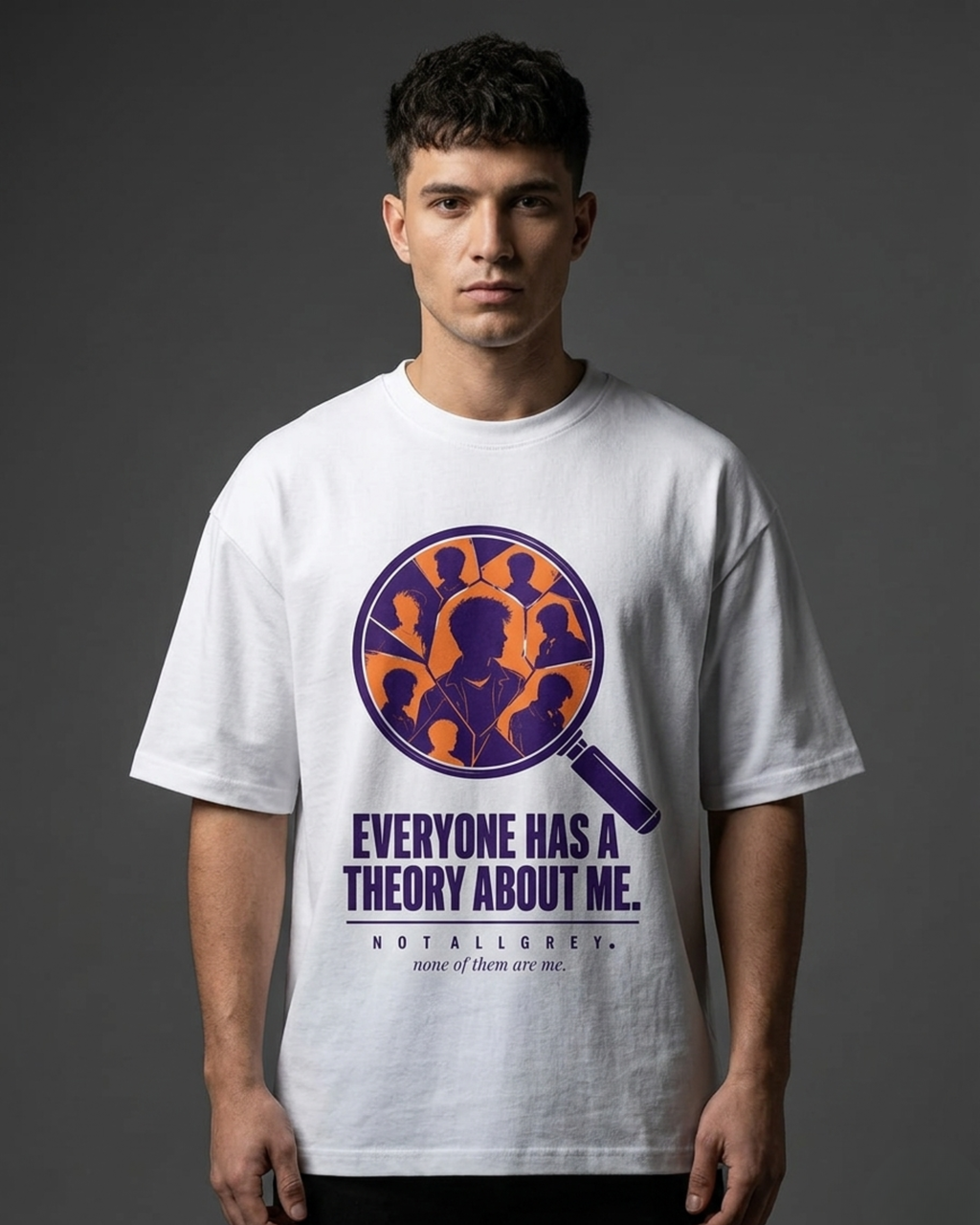 Everyone Has A Theory About Me — Oversized Tee